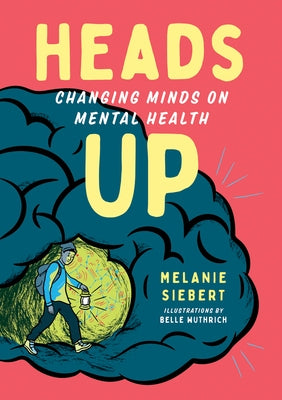Heads Up: Changing Minds on Mental Health Paperback Orca Book Publishers