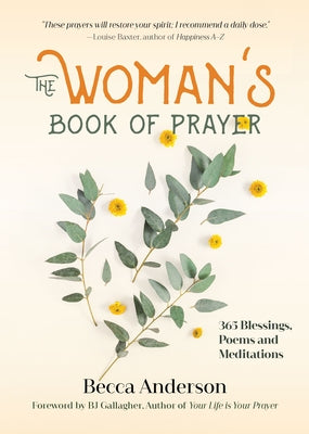 The Woman's Book of Prayer: 365 Blessings, Poems and Meditations (Christian gift for women) by Anderson, Becca