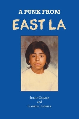 A Punk from East LA by Gomez, Gabriel