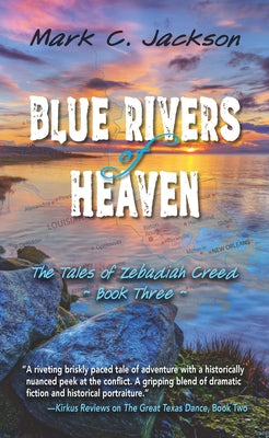 Blue Rivers of Heaven by Jackson, Mark C.