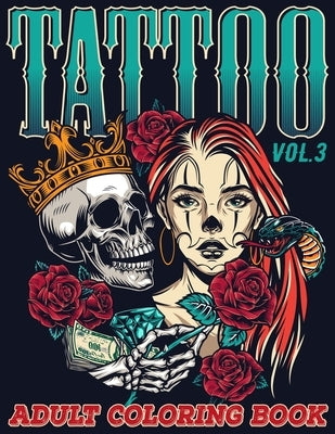 Tattoo: Adult Coloring Book Volume 3 A Coloring Book for Adults Relaxation with Awesome Modern Tattoo Designs such as Skulls, by Zentangle Designs, Mezzo