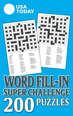USA Today Word Fill-In Super Challenge: 200 Puzzles by Usa Today