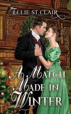 A Match Made in Winter: A Historical Regency Christmas Romance Paperback Independently Published
