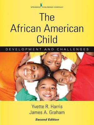 The African American Child: Development and Challenges by Harris, Yvette R.