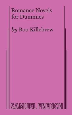 Romance Novels for Dummies by Killebrew, Boo