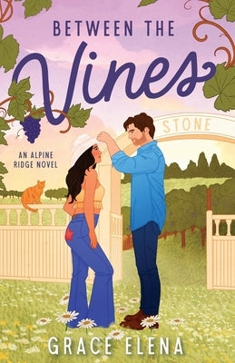 Between the Vines: A Small Town Romance Paperback Grace Elena