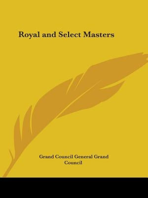 Royal and Select Masters by General Grand Council, Grand Council