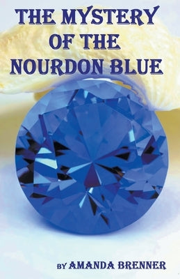 The Mystery of the Nourdon Blue Paperback Amanda Brenner