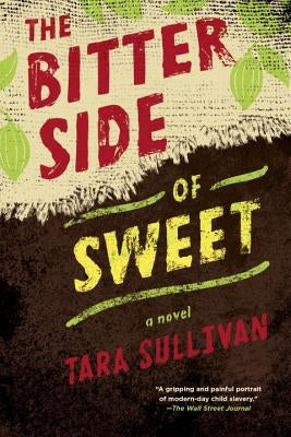 The Bitter Side of Sweet by Sullivan, Tara