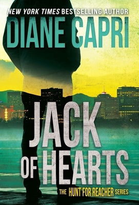 Jack of Hearts: The Hunt for Jack Reacher Series by Capri, Diane