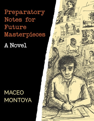 Preparatory Notes for Future Masterpieces by Montoya, Maceo