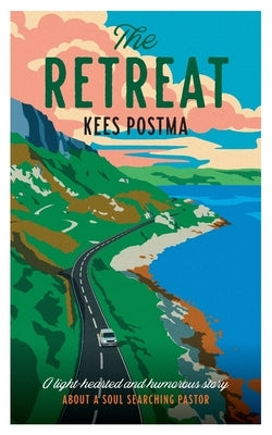 The Retreat: A lighthearted story about a soulsearching pastor Paperback Highways & Byways