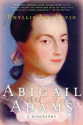 Abigail Adams by Levin, Phyllis Lee