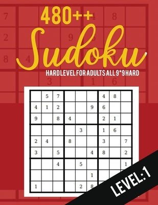 Sudoku: Hard Level for Adults All 9*9 Hard 480++ Sudoku level: 1- Pocket Sudoku Puzzle Books - Sudoku Puzzle Books Hard - Larg Paperback Independently Published