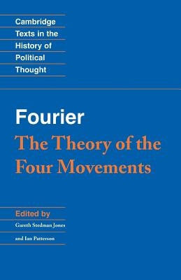 Fourier: 'The Theory of the Four Movements' Paperback Cambridge University Press