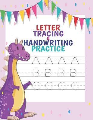 Letter Tracing And Handwriting Practice: Preschool Practice Handwriting Fun Workbook to Handwriting Practice for Kids Ages 3-5, Toddlers, Pre K, Kinde Paperback Independently Published