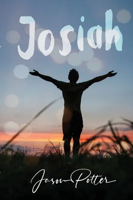 Josiah by Potter, Jason