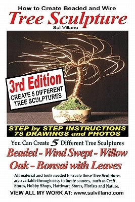 How to Create Beaded & Wire Trees: Create Five Different Tree Sculptures by Villano, Sal