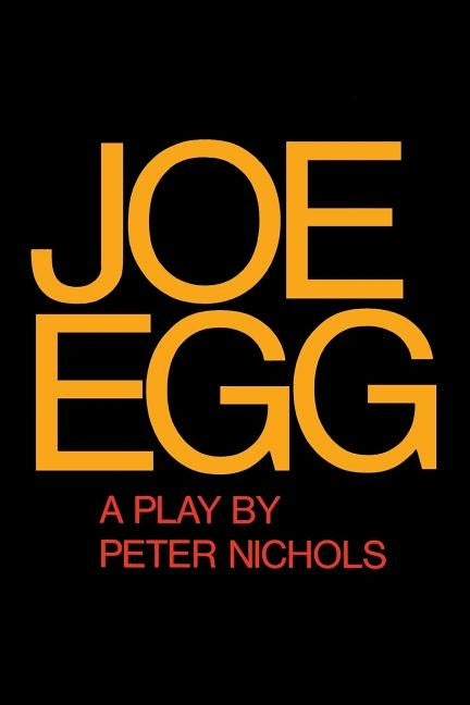 Joe Egg by Nichols, Peter