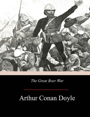 The Great Boer War Paperback Createspace Independent Publishing Platform