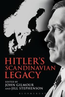 Hitler's Scandinavian Legacy Paperback Bloomsbury Publishing PLC