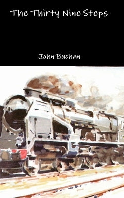 The Thirty Nine Steps by Buchan, John