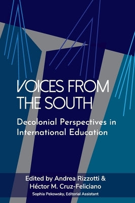 Voices from the South: Decolonial Perspectives in International Education Paperback Forum on Education Abroad