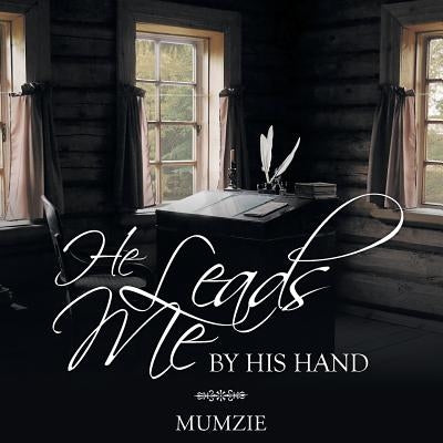 He Leads Me by His Hand Paperback WestBow Press