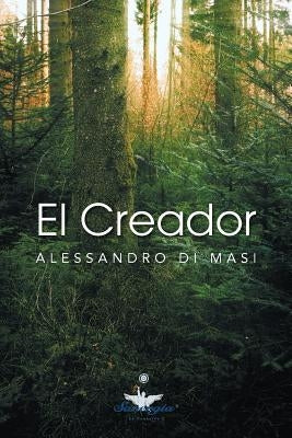 El Creador: Eres Tu El Creador de Tu Nueva Vida by Di Masi, Alessandro