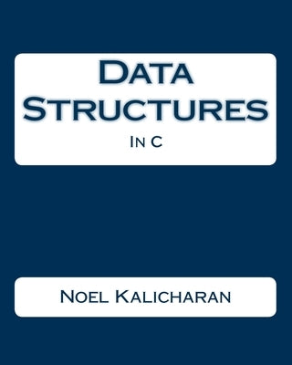 Data Structures In C Paperback Createspace Independent Publishing Platform
