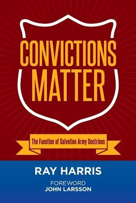 Convictions Matter Paperback Governing Council of the Salvation Army in Ca