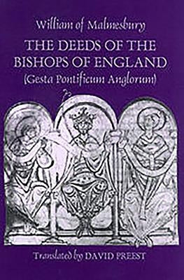 The Deeds of the Bishops of England [Gesta Pontificum Anglorum] by William of Malmesbury Paperback Boydell Press