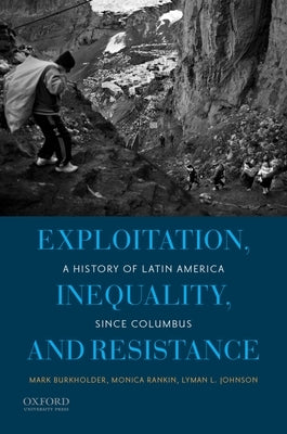 Paperback book titled "Exploitation, Inequality, and Resistance: A History of Latin America Since Columbus" by Oxford University Press.