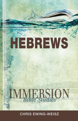 Immersion Bible Studies: Hebrews Paperback Abingdon Press