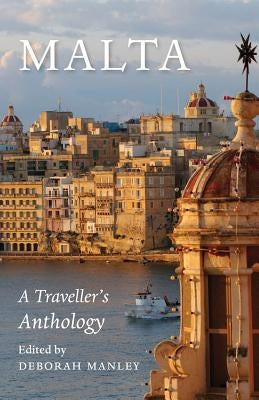 Malta: A Traveller's Anthology Paperback Signal Books