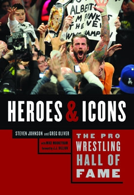 The Pro Wrestling Hall of Fame: Heroes and Icons by Oliver, Greg