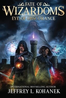 Wizardoms: Eye of Obscurance by Kohanek, Jeffrey L.