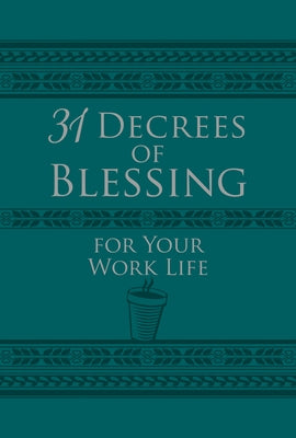 31 Decrees of Blessing for Your Work Life by Hillman, Os