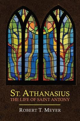 St. Athanasius: The Life of St. Anthony Paperback Martino Fine Books