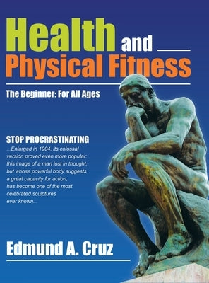 Health and Physical Fitness: The Beginner: for All Ages by Cruz, Edmund a.