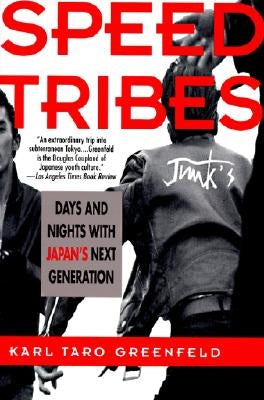 Speed Tribes: Days and Night's with Japan's Next Generation Paperback Harper Perennial