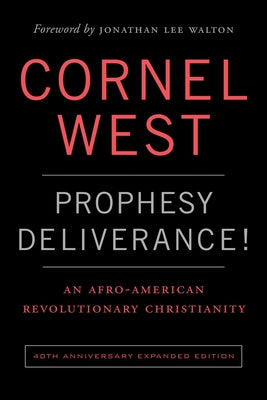 Prophesy Deliverance! 40th Anniversary Expanded Edition: An Afro-American Revolutionary Christianity Paperback Westminster John Knox Press