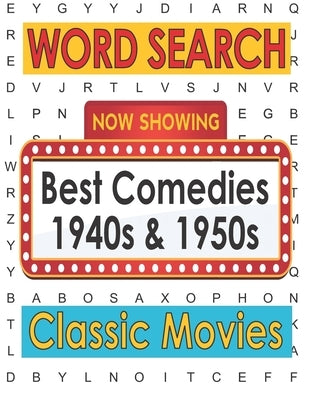 Movies Word Search Best Comedies 1940s and 1950s: Hollywood Movies Puzzle Book for Adults and Teen Puzzlers, Activity Gifts for Classic Movie Lovers Paperback Independently Published