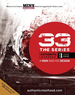 33 the Series, Volume 1 Training Guide: A Man and His Design Volume 1 by Men's Fraternity
