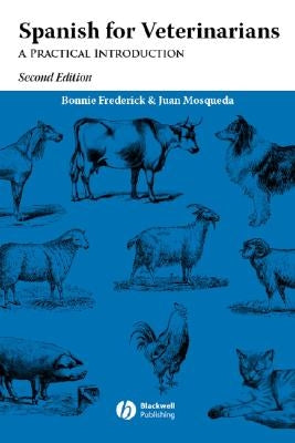 Spanish for Veterinarians 2e by Frederick, Bonnie