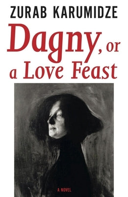 Dagny, or a Love Feast Paperback Dalkey Archive Press