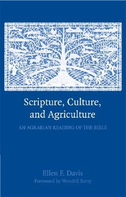 Scripture, Culture, and Agriculture: An Agrarian Reading of the Bible Cambridge University Press
