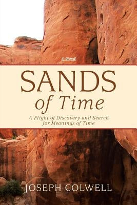 Sands of Time: A Flight of Discovery and Search for Meanings of Time Paperback Page Publishing, Inc.