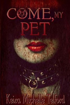Come, My Pet Paperback Venatic Press