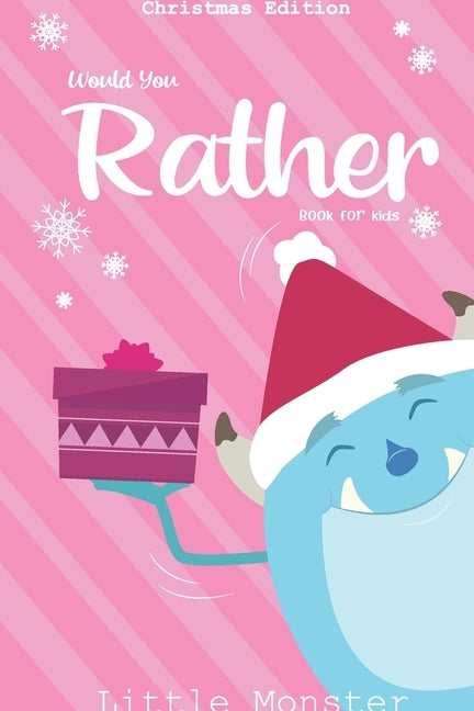 Would you rather book for kids: Christmas Edition: A Fun Family Activity Book for Boys and Girls Ages 6, 7, 8, 9, 10, 11, and 12 Years Old - Best Chri Paperback Independently Published